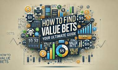 How to Find Value Bets: Your Ultimate Guide