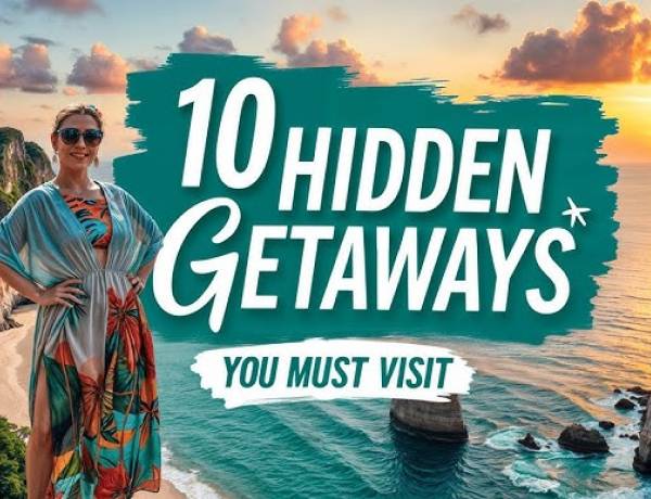 "10 Hidden Gems You Need to Visit on Your Next Vacation"